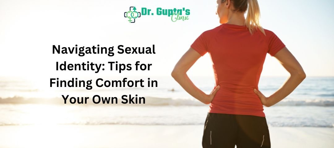 Navigating Sexual Identity: Tips for Finding Comfort in Your Own Skin