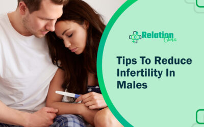 Tips To Reduce Infertility In Males